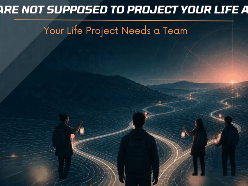 You Are Not Supposed to Project Your Life Alone